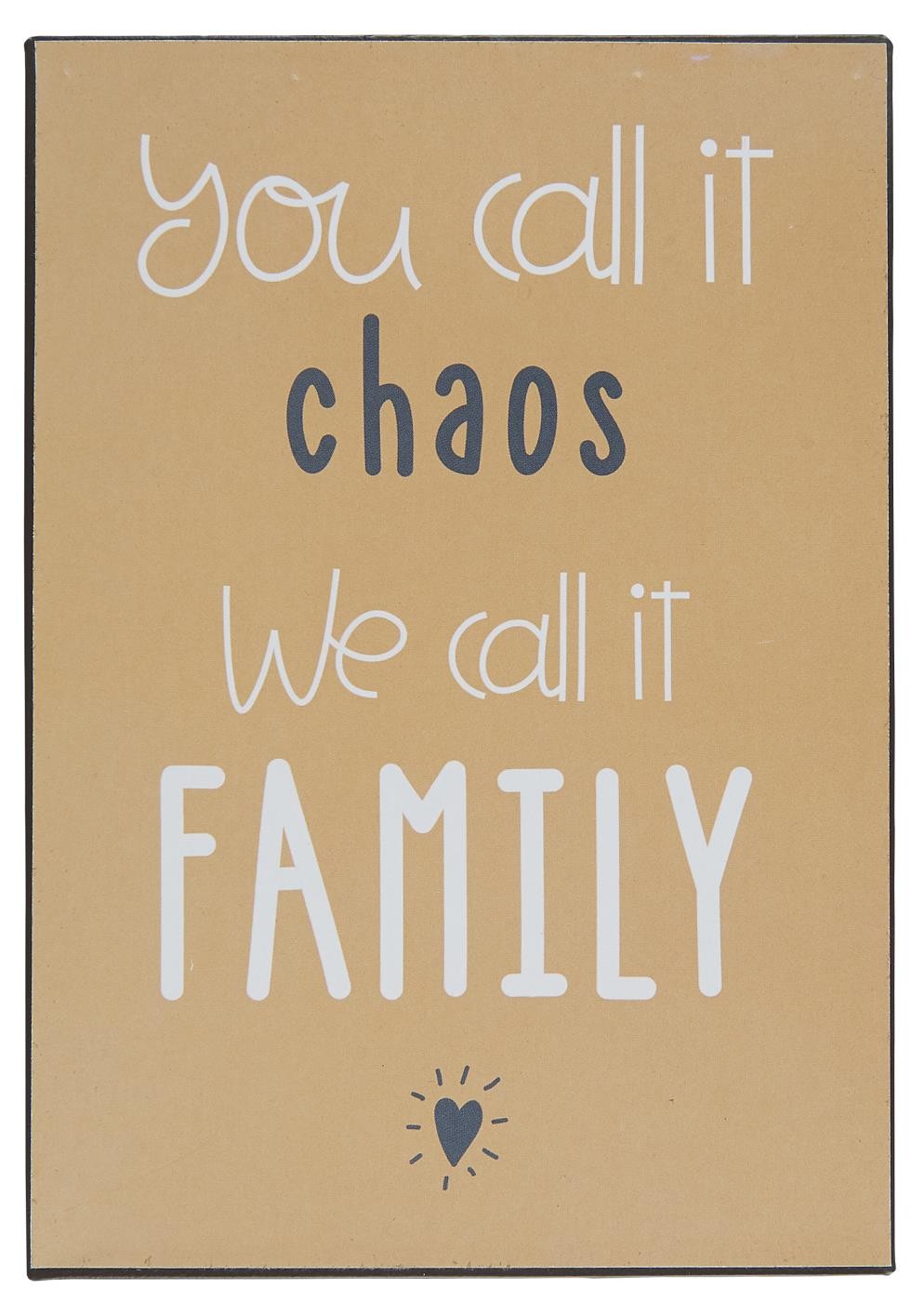YOU CALL IT CHAOS